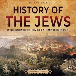 History of the Jews Audiobook By Billy Wellman cover art