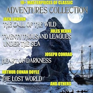 10+ Masterpieces of Classic Adventures Collection Audiobook By Jack London, Jules Verne, Robert Louis Stevenson, Jonathan Swi