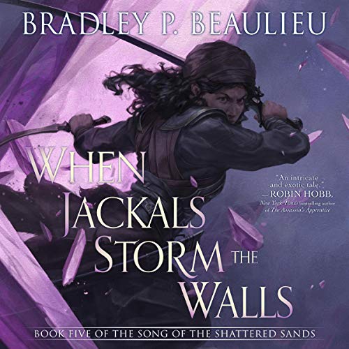 When Jackals Storm the Walls Audiolibro Por Bradley Beaulieu arte de portada