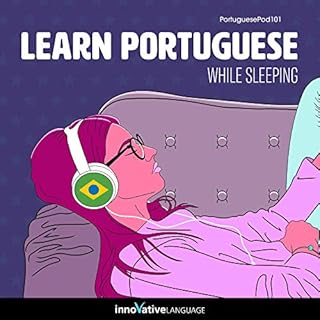 Learn Portuguese While Sleeping Audiobook By Innovative Language Learning LLC cover art