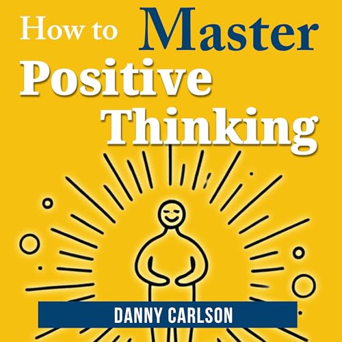 Couverture de How to Master Positive Thinking