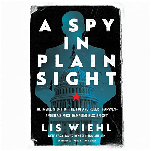 A Spy in Plain Sight Audiolibro Por Lis Wiehl arte de portada