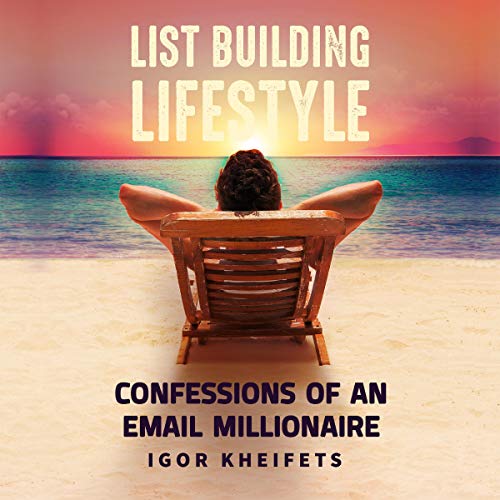 List Building Lifestyle Audiobook By Igor Kheifets cover art