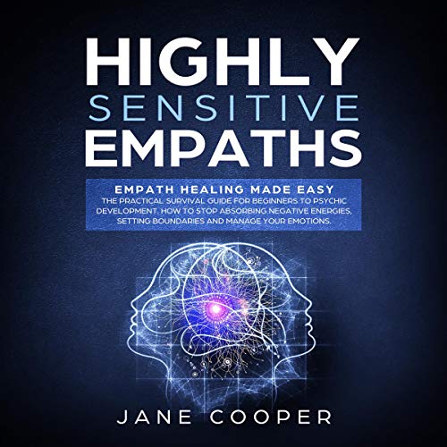 Highly Sensitive Empaths: Empath Healing Made Easy Audiobook By Jane Cooper cover art