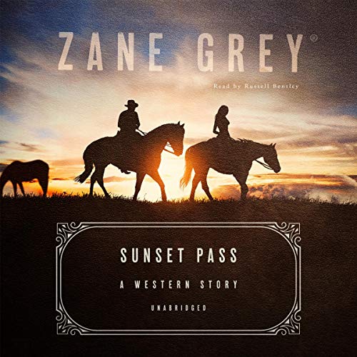 Sunset Pass Audiobook By Zane Grey cover art