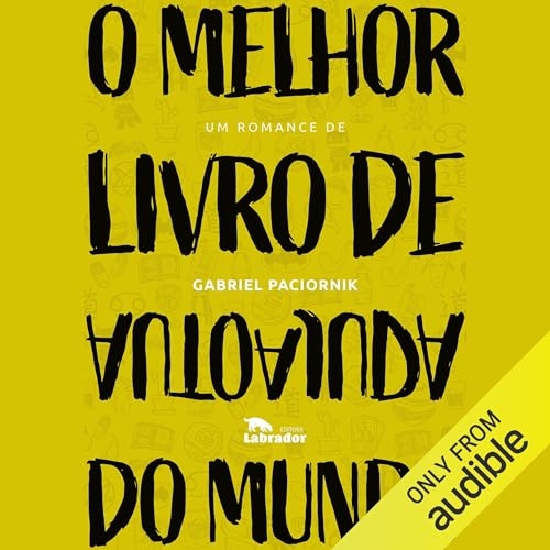 O Melhor livro de autoajuda do Mundo Audiolivro Por Gabriel Paciornik capa