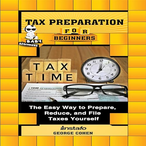 Tax Preparation for Beginners Audiobook By Instafo, George Cohen cover art