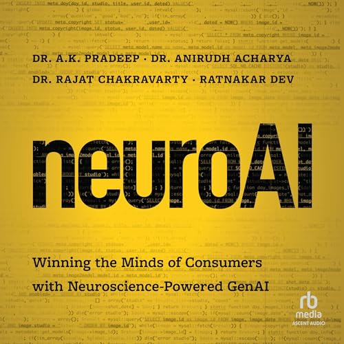 NeuroAI Audiobook By A.K. Pradeep, Anirudh Acharya, Rajat Chakravarty, Ratnakar Dev cover art