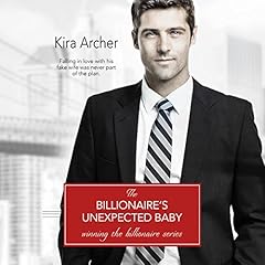 The Billionaire's Unexpected Baby Audiolibro Por Kira Archer arte de portada