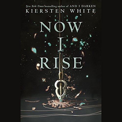 Now I Rise Audiobook By Kiersten White cover art