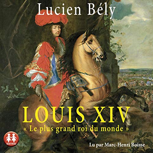 Louis XIV. Le plus grand roi du monde cover art