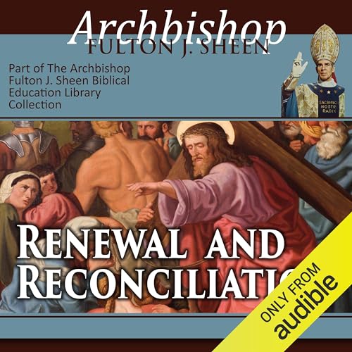 Renewal and Reconciliation Audiolibro Por Archbishop Fulton J Sheen arte de portada