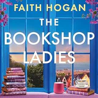 The Bookshop Ladies Audiobook By Faith Hogan cover art