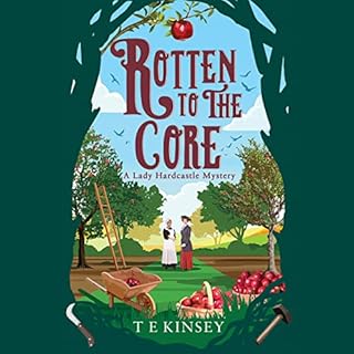 Rotten to the Core Audiobook By T E Kinsey cover art