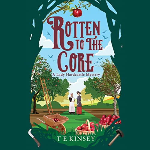 Rotten to the Core Audiobook By T E Kinsey cover art