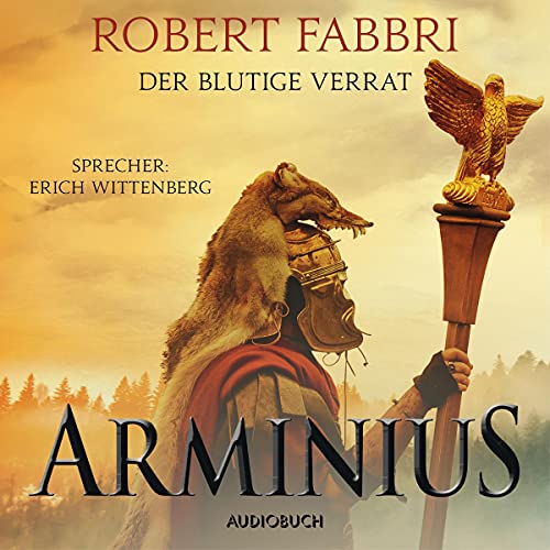 Arminius - Der blutige Verrat Audiobook By Robert Fabbri cover art