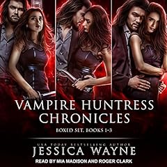 Vampire Huntress Chronicles Boxed Set, Books 1-3 Audiobook By Jessica Wayne cover art