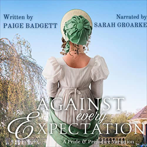 Against Every Expectation: A Pride & Prejudice Variation Audiolibro Por Paige Badgett arte de portada