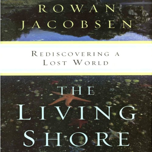 The Living Shore Audiolivro Por Rowan Jacobsen capa