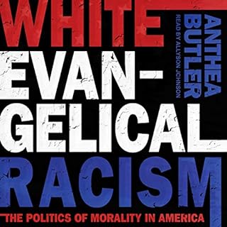 White Evangelical Racism Audiolibro Por Anthea Butler arte de portada