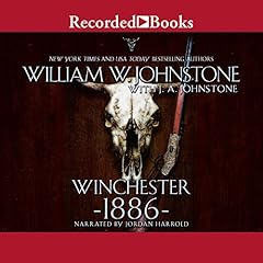 Winchester 1886 Audiobook By William W. Johnstone, J. A. Johnstone cover art