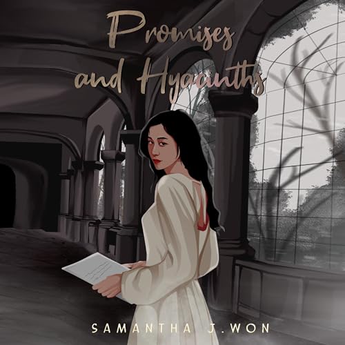 Promises and Hyacinths Audiobook By Samantha J. Won cover art