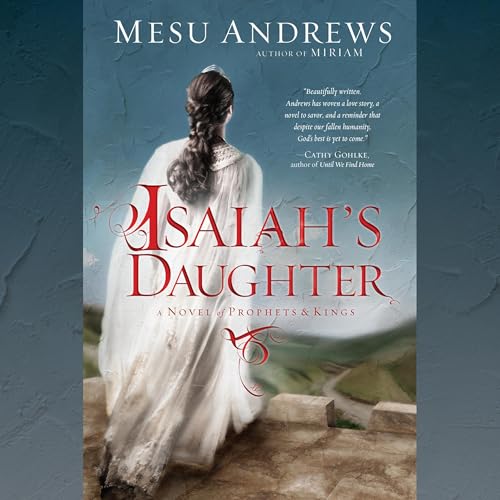 Isaiah's Daughter Audiolibro Por Mesu Andrews arte de portada