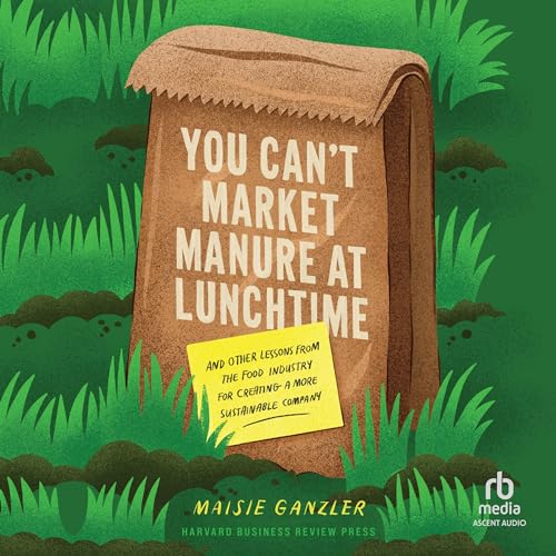 You Can't Market Manure at Lunchtime cover art