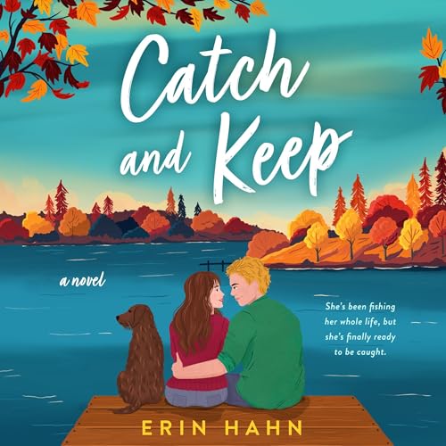 Catch and Keep Audiobook By Erin Hahn cover art