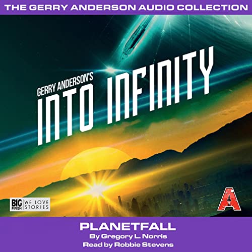 Into Infinity: Planetfall Audiobook By Gregory L. Norris, Gerry Anderson cover art