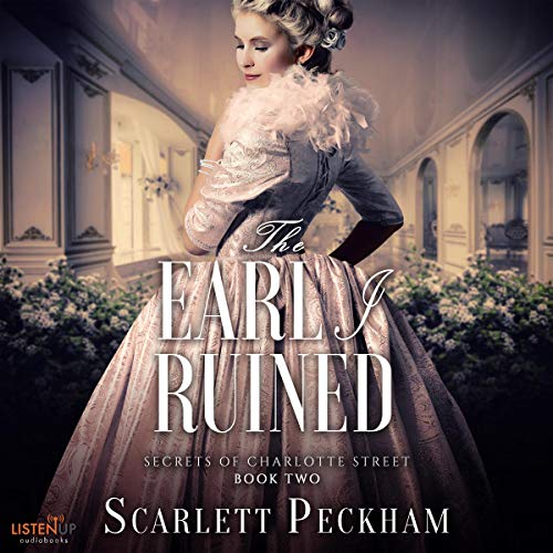 The Earl I Ruined Audiobook By Scarlett Peckham cover art