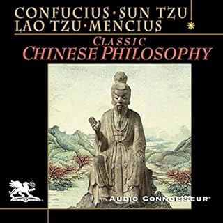 Classic Chinese Philosophy Audiobook By Confucius, Sun Tzu, Lao Tzu, Mencius cover art