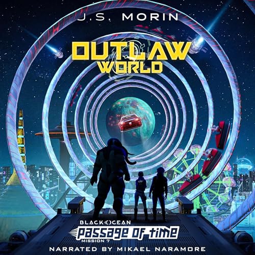 Outlaw World: Mission 7 Audiobook By J.S. Morin cover art