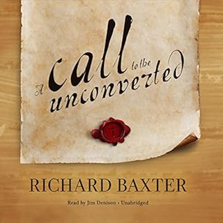 A Call to the Unconverted Audiobook By Richard Baxter cover art