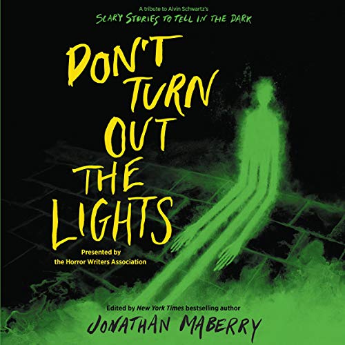 Don’t Turn Out the Lights Audiobook By Jonathan Maberry - editor, Amy Lukavics, Barry Lyga, Brendan Reichs, Brenna Yova