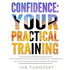 Confidence: Your Practical Training cover art