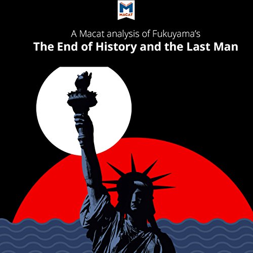 Analysis: A Macat Analysis of Francis Fukuyama's The End of History and the Last Man cover art