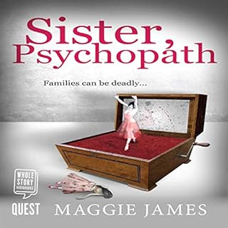 Sister, Psychopath Audiobook By Maggie James cover art