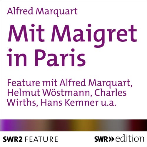 Mit Maigret in Paris Audiobook By Alfred Marquart cover art