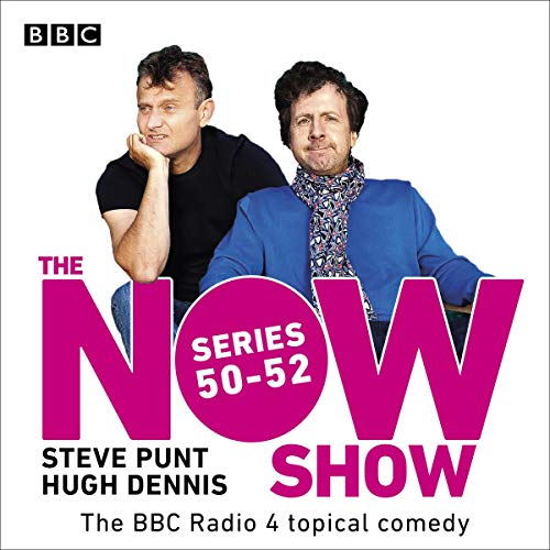 The Now Show: Series 50-52 Audiobook By BBC Radio Comedy cover art