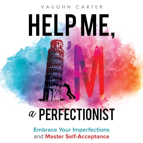 Help Me, I’m a Perfectionist Audiolibro Por Vaughn Carter arte de portada