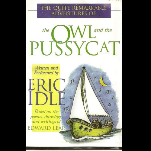 The Quite Remarkable Adventures of the Owl and the Pussycat Audiobook By Eric Idle cover art