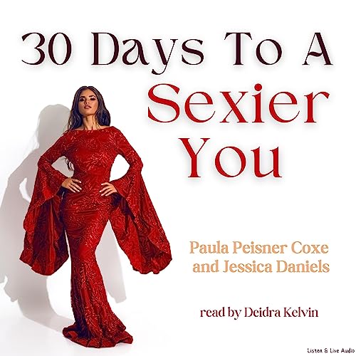 30 Days to a Sexier You Audiolibro Por Paula Peisner Coxe, Jessica Daniels arte de portada