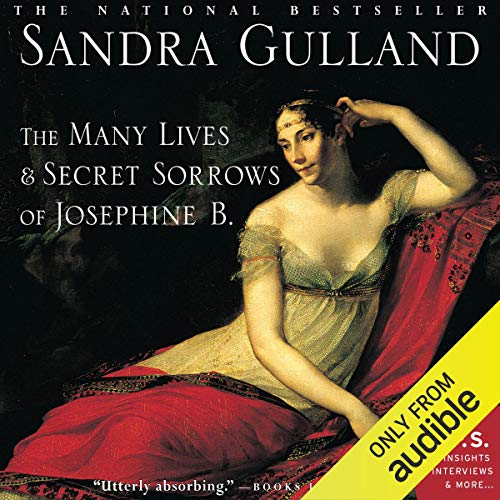 The Many Lives & Secret Sorrows of Josephine B. Audiolibro Por Sandra Gulland arte de portada