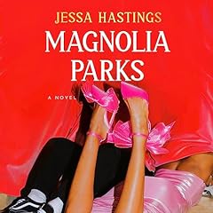 Magnolia Parks Audiobook By Jessa Hastings cover art