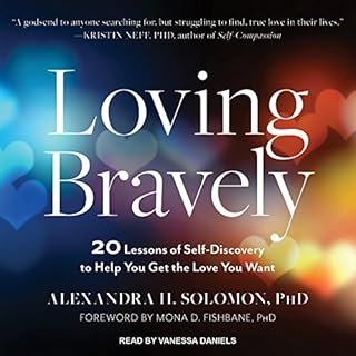 Loving Bravely Audiolibro Por Alexandra H. Solomon PhD arte de portada