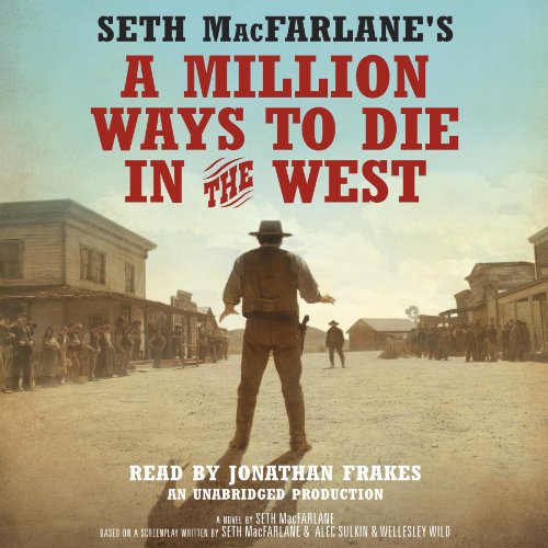 Page de couverture de Seth MacFarlane's A Million Ways to Die in the West