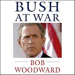 Bush at War Audiobook By Bob Woodward cover art