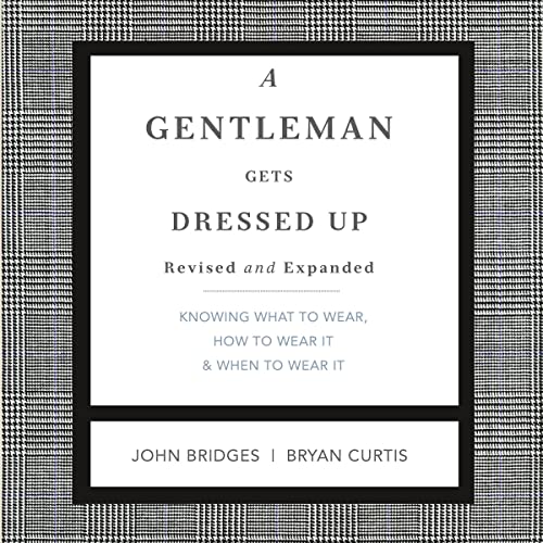 A Gentleman Gets Dressed Up Revised and Expanded cover art