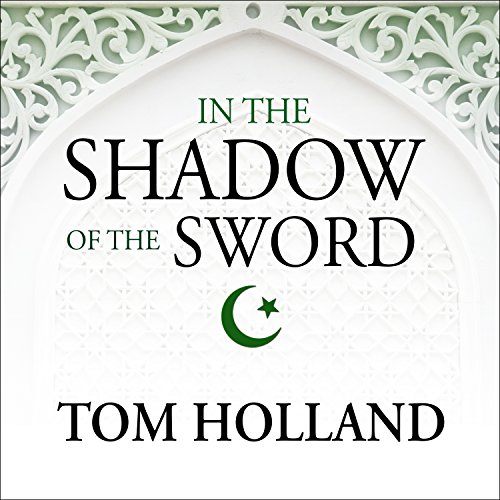 In the Shadow of the Sword Audiobook By Tom Holland cover art